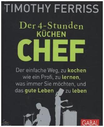 Der 4-Stunden-(Küchen-)Chef