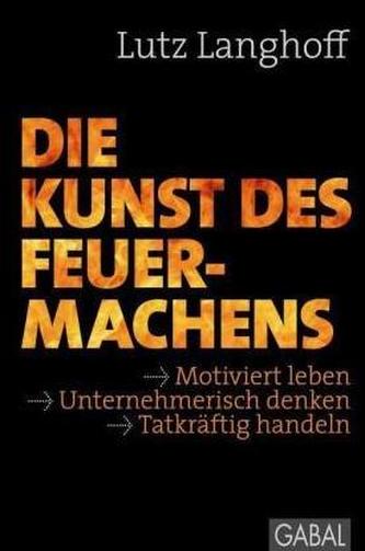 Die Kunst des Feuermachens