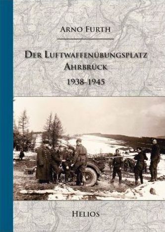 Der Luftwaffenübungsplatz Ahrbrück