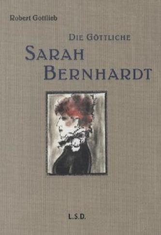 Sarah Bernhardt - Die Göttliche
