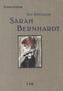 Sarah Bernhardt - Die Göttliche