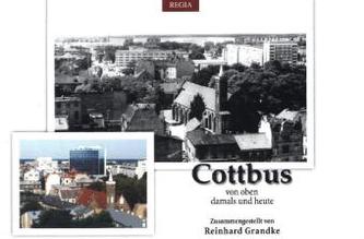 Cottbus von oben - damals und heute