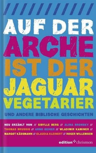 Auf der Arche ist der Jaguar Vegetarier - und andere ...