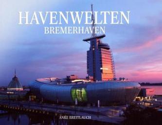 Havenwelten Bremerhaven, m. DVD-Video