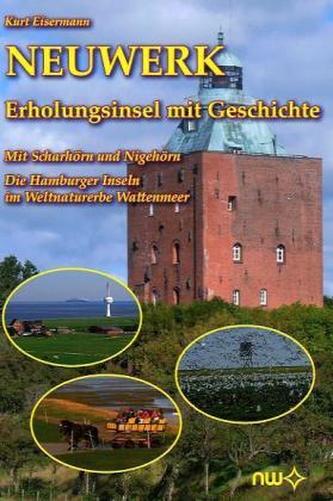 Neuwerk - Erholungsinsel mit Geschichte