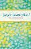 Lieber Löwenzahn