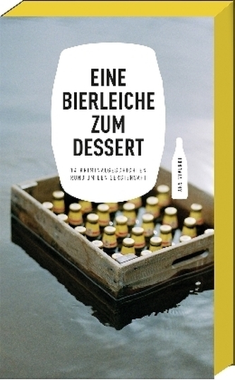 Eine Bierleiche zum Dessert