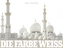 Die Farbe Weiß