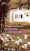 Im Garten meiner Mutter