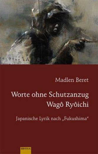 'Worte ohne Schutzanzug': Wagô Ryôichi
