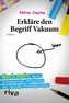 Erkläre den Begriff Vakuum