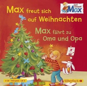 Max freut sich auf Weihnachten / Max fährt zu Oma und Opa, 1 Audio-CD