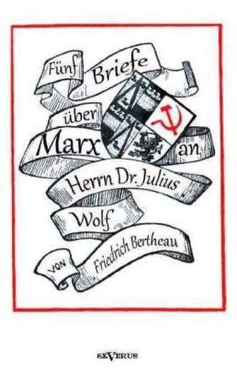 Fünf Briefe über Marx - zeitgenössische Kritik an den Thesen von Karl Marx