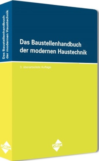 Das Baustellenhandbuch der modernen Haustechnik