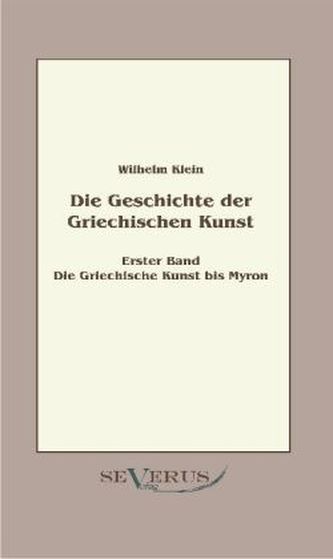 Die Griechische Kunst bis Myron