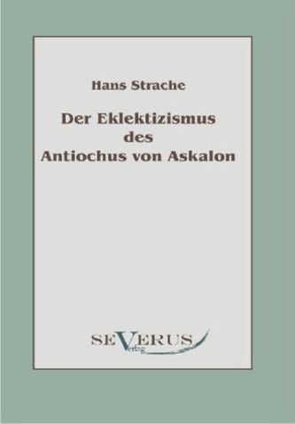 Der Eklektizismus des Antiochus von Askalon