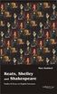 Keats, Shelley and Shakespeare