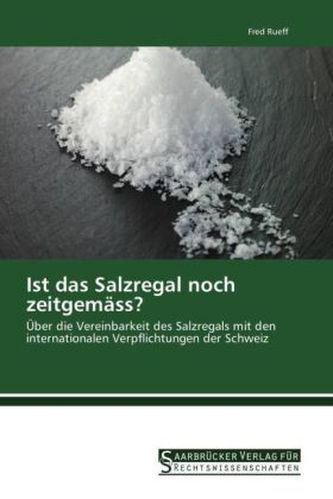 Ist das Salzregal noch zeitgemäss?