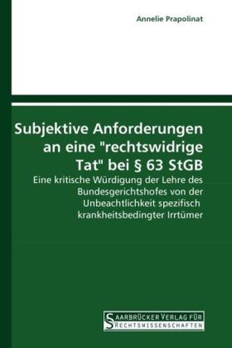Subjektive Anforderungen an eine 'rechtswidrige Tat' bei § 63 StGB