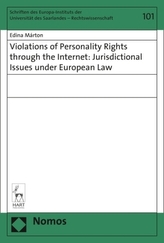 Violations of Personality Rights through the Internet: Jurisdictional Issues under European Law