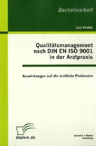 Qualitätsmanagement nach DIN EN ISO 9001 in der Arztpraxis
