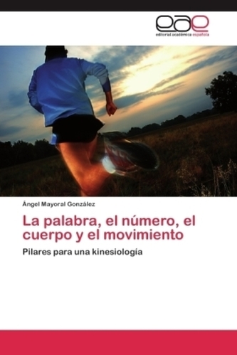 La palabra, el número, el cuerpo y el movimiento