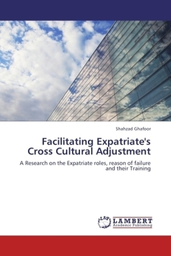 Facilitating Expatriate's Cross Cultural Adjustment Facilitating Expatriate's Cross Cultural Adjustment