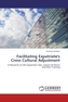 Facilitating Expatriate's Cross Cultural Adjustment