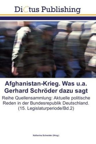 Afghanistan-Krieg. Was u.a. Gerhard Schröder dazu sagt