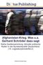 Afghanistan-Krieg. Was u.a. Gerhard Schröder dazu sagt