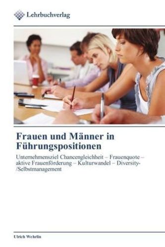 Frauen und Männer in Führungspositionen Frauen und Männer in Führungspositionen