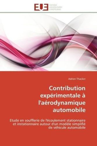 Contribution expérimentale à l'aérodynamique automobile
