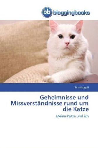 Geheimnisse und Missverständnisse rund um die Katze