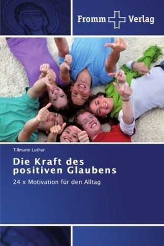 Die Kraft des positiven Glaubens
