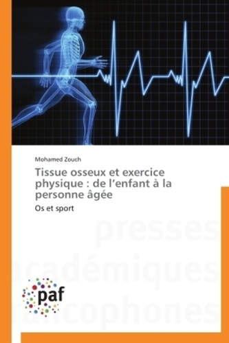 Tissue osseux et exercice physique : de l enfant à la personne âgée Tissue osseux et exercice physique : de l enfant à la personne âgée