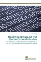 Neutronentransport mit Monte-Carlo-Methoden