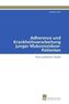 Adherence und Krankheitsverarbeitung junger Mukoviszidose-Patienten