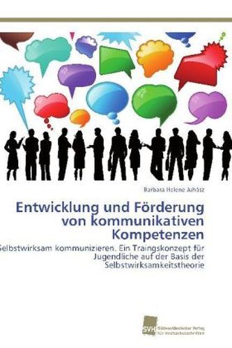 Entwicklung und Förderung von kommunikativen Kompetenzen