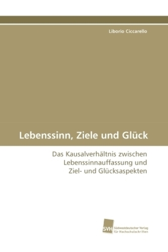Lebenssinn, Ziele und Glück