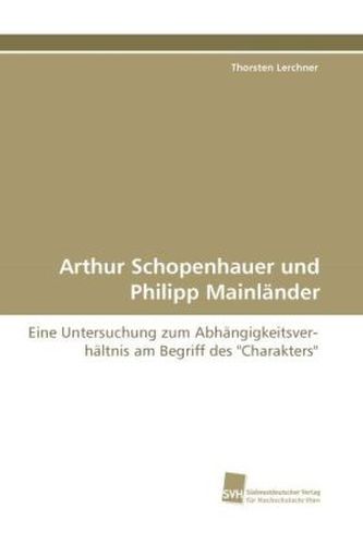 Arthur Schopenhauer und Philipp Mainländer