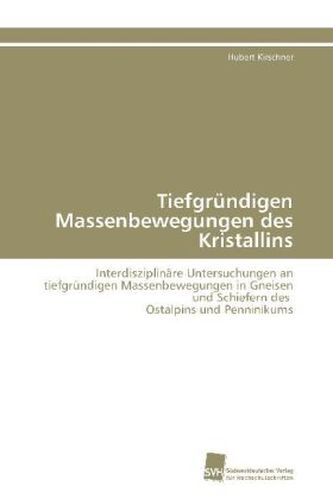 Tiefgründigen Massenbewegungen des Kristallins