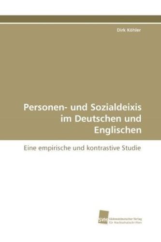 Personen- und Sozialdeixis im Deutschen und Englischen