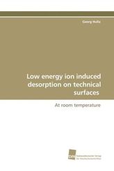 Low energy ion induced desorption on technical surfaces