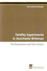 Fertility Experiments in Auschwitz-Birkenau
