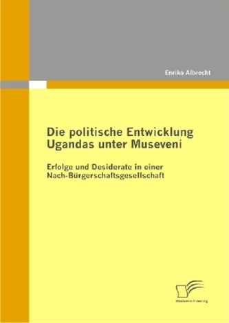 Die politische Entwicklung Ugandas unter Museveni