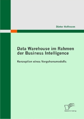Data Warehouse im Rahmen der Business Intelligence