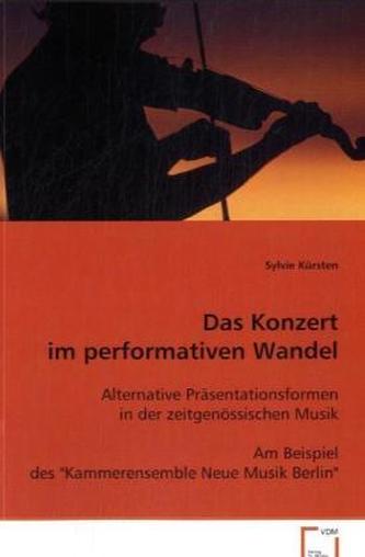 Das Konzert im performativen Wandel