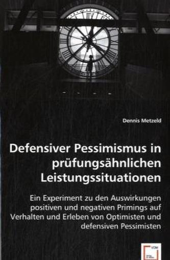 Defensiver Pessimismus in prüfungsähnlichen Leistungssituationen