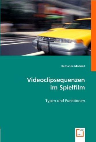 Videoclipsequenzen im Spielfilm
