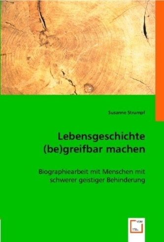 Lebensgeschichte (be)greifbar machen